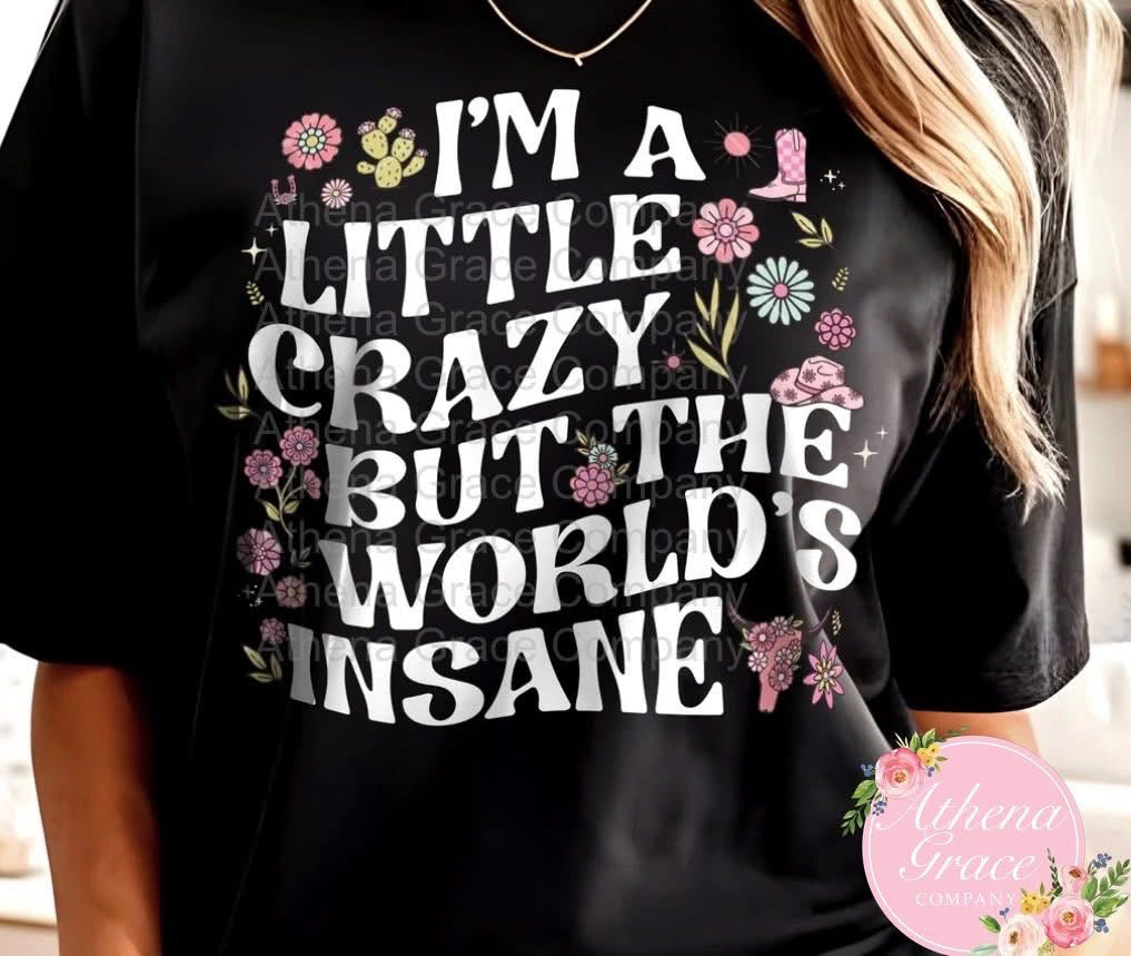 Worlds Insane Shirt