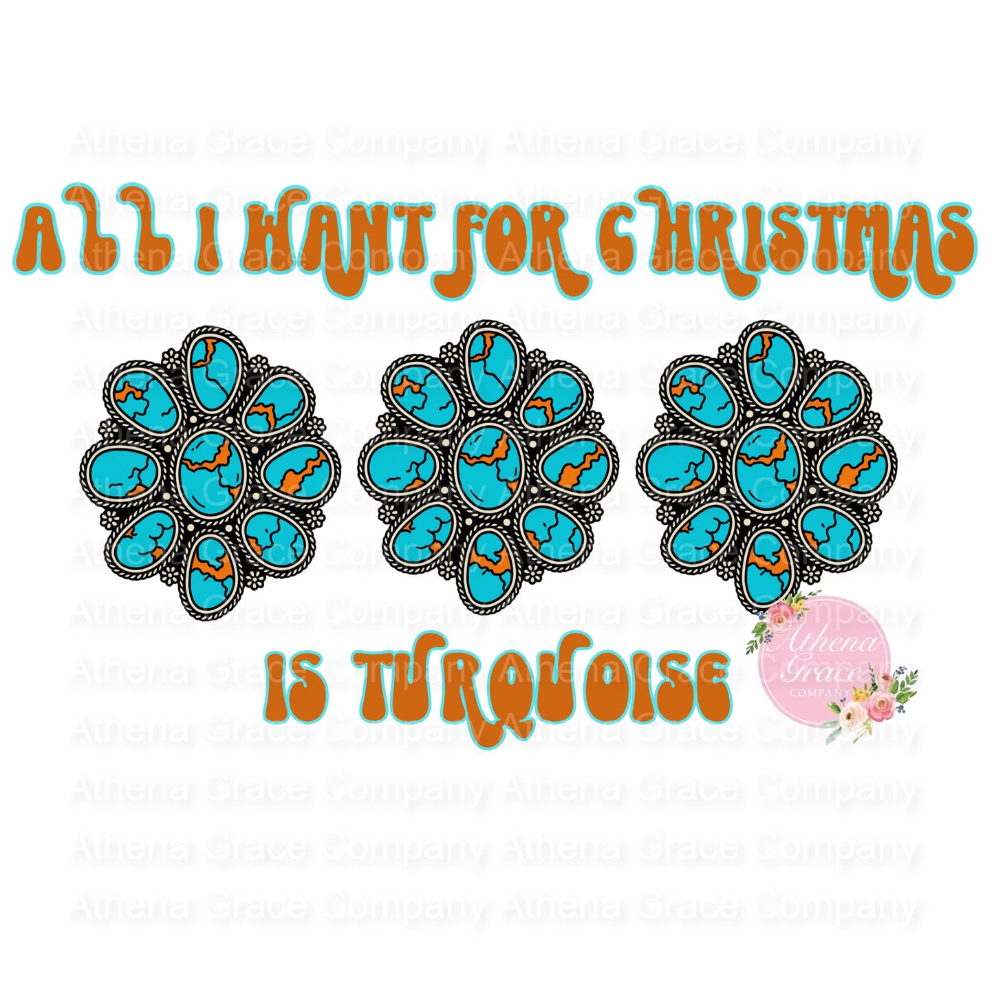 All I Want Is Turquoise DTF