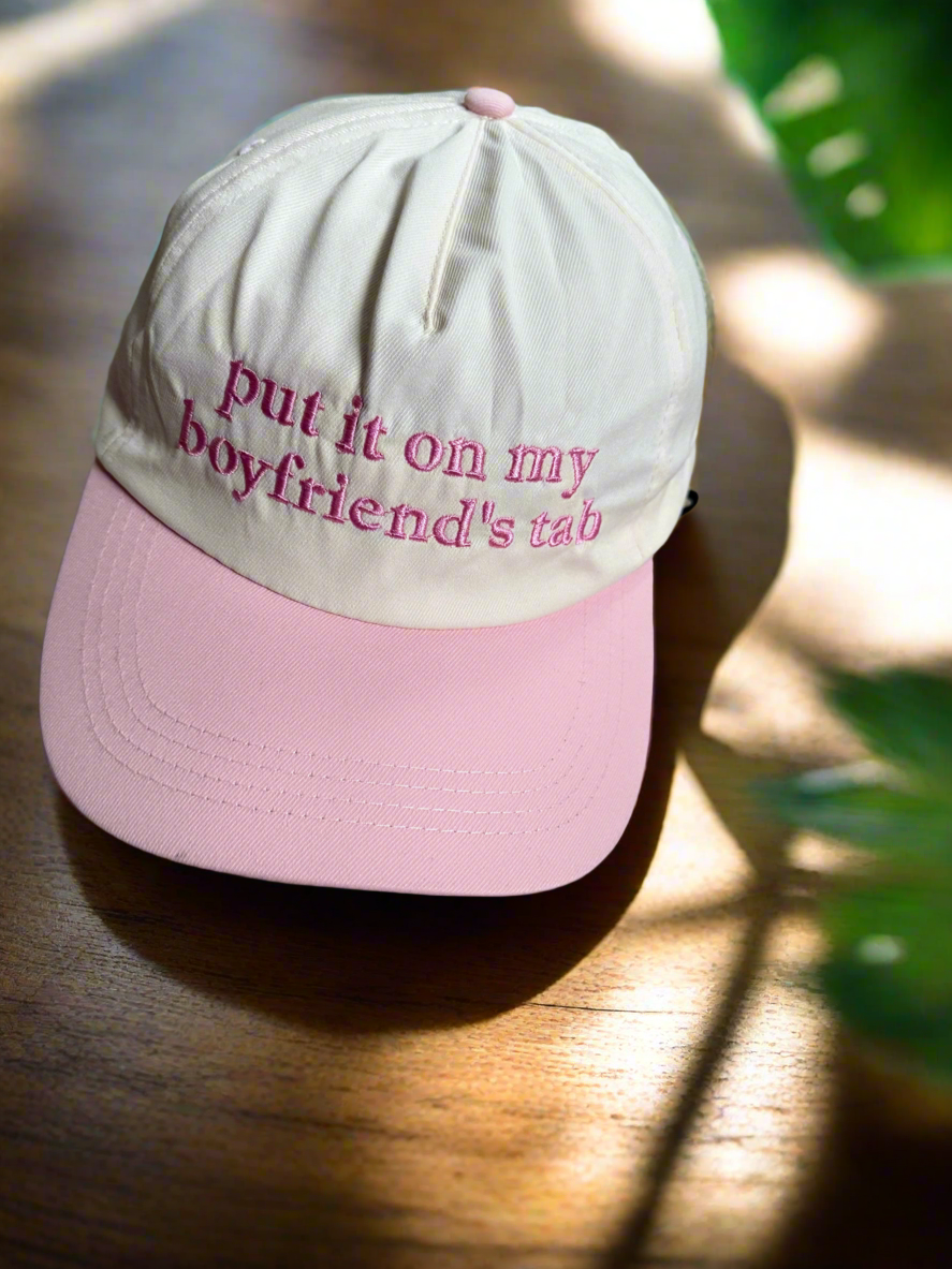 Put It on My Boyfriend’s Tab Hat