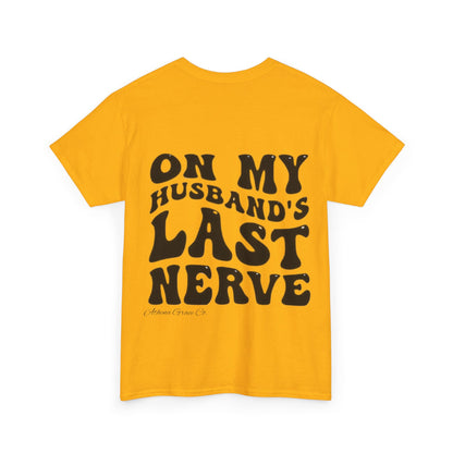 Husbands Last Nerve T-Shirt