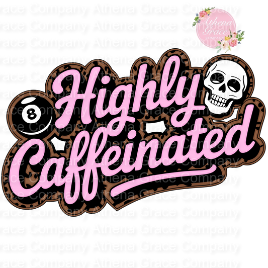 Highly Caffeinated DTF