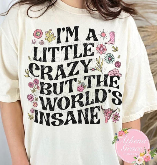 Worlds Insane Shirt