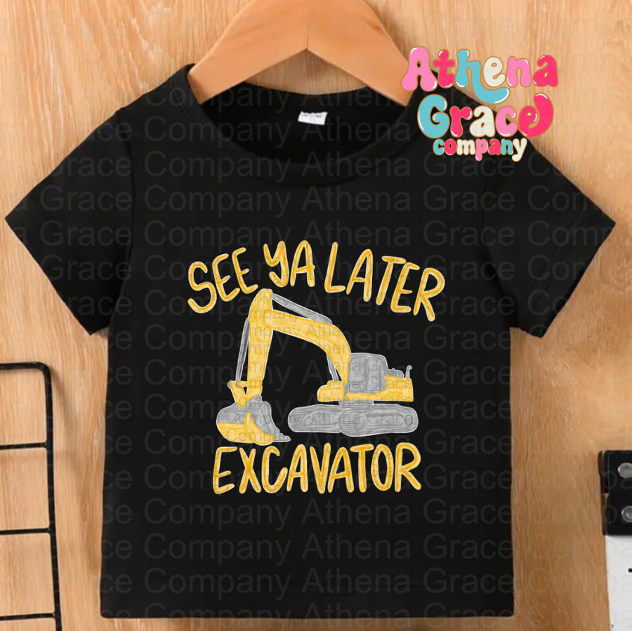 See Ya Later Excavator