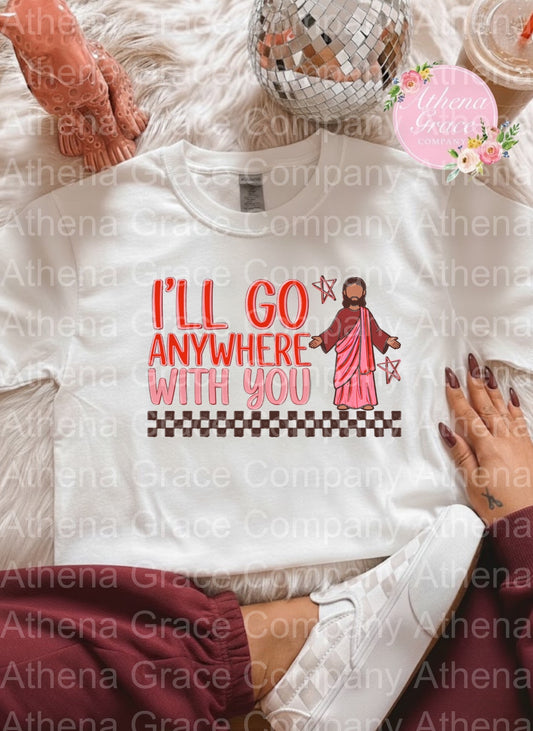 I’ll Go Anywhere With You