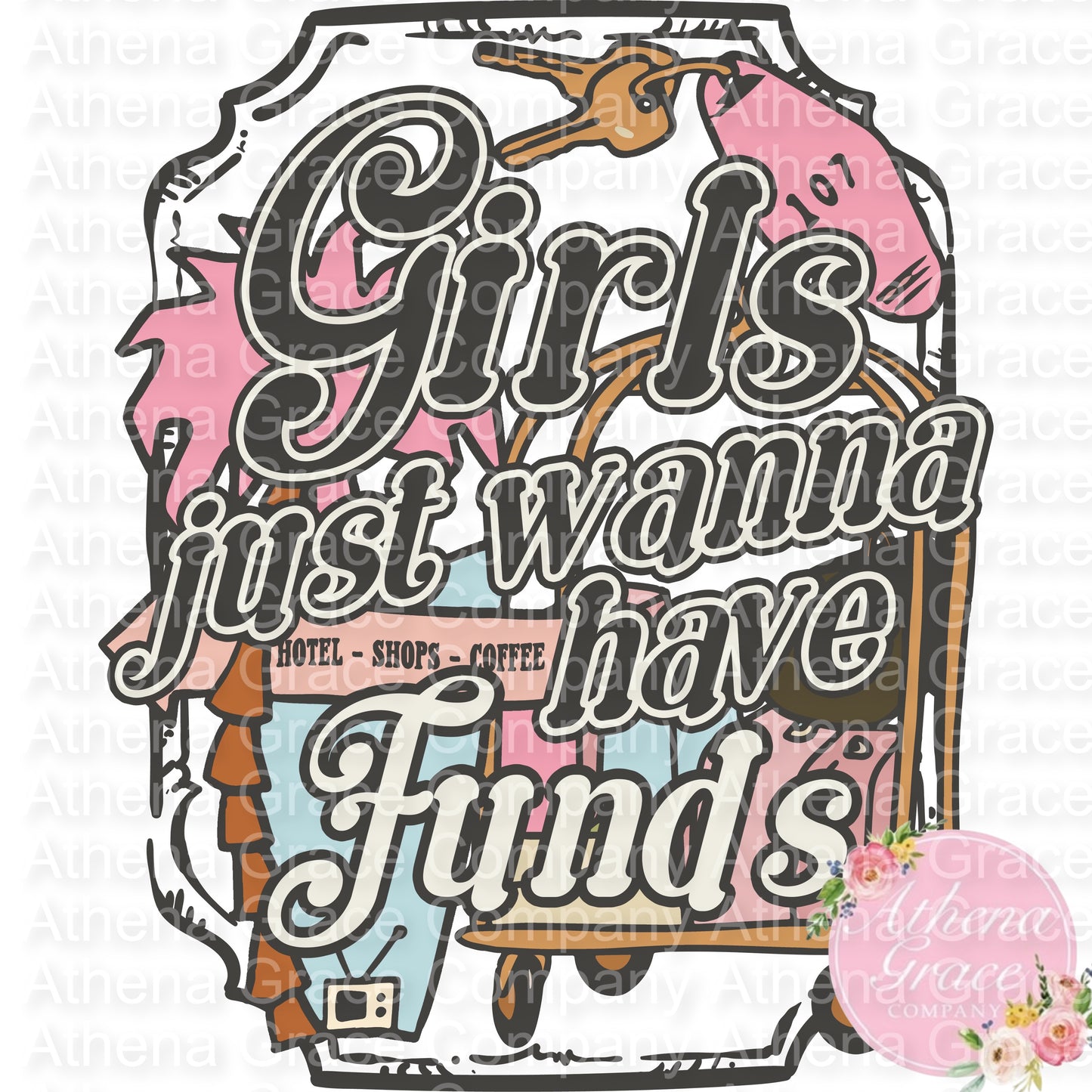 Girls Just Want to Have Funds DTF