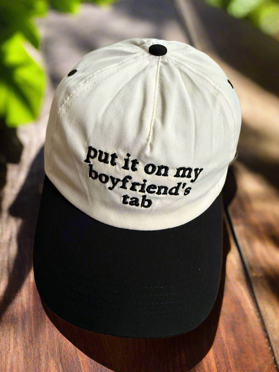 Put It on My Boyfriend’s Tab Hat