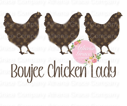 Boujee Chicken Lady DTF
