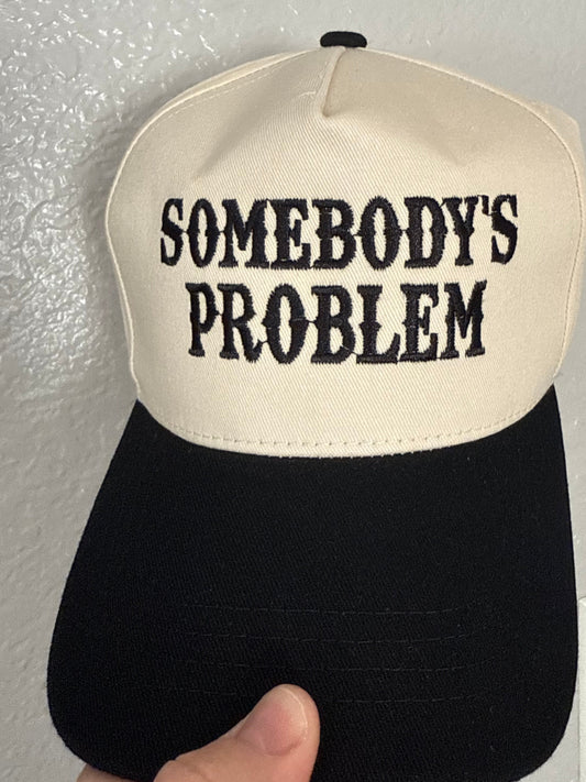 Somebody’s Problem Hat