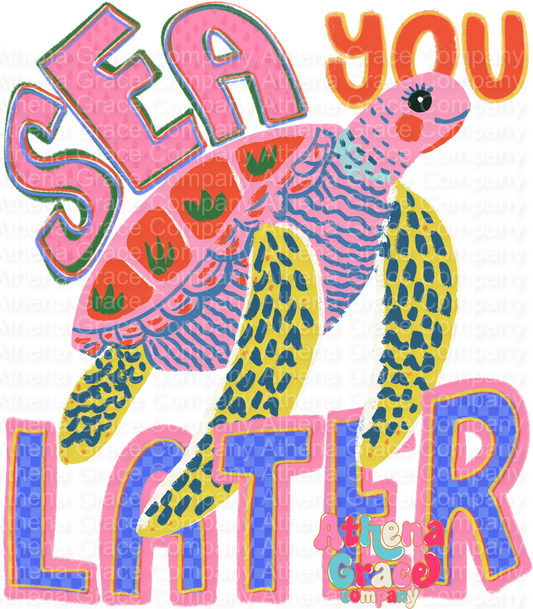 Sea You Later DTF