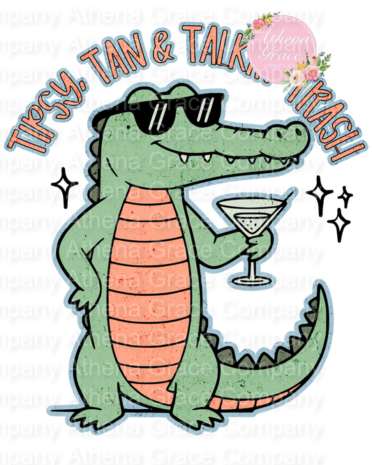 Tipsy, Tan and Talkin Trash DTF