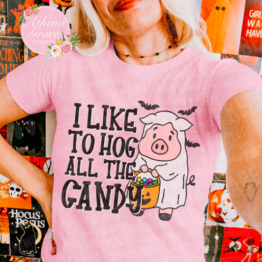Hog All The Candy Shirt