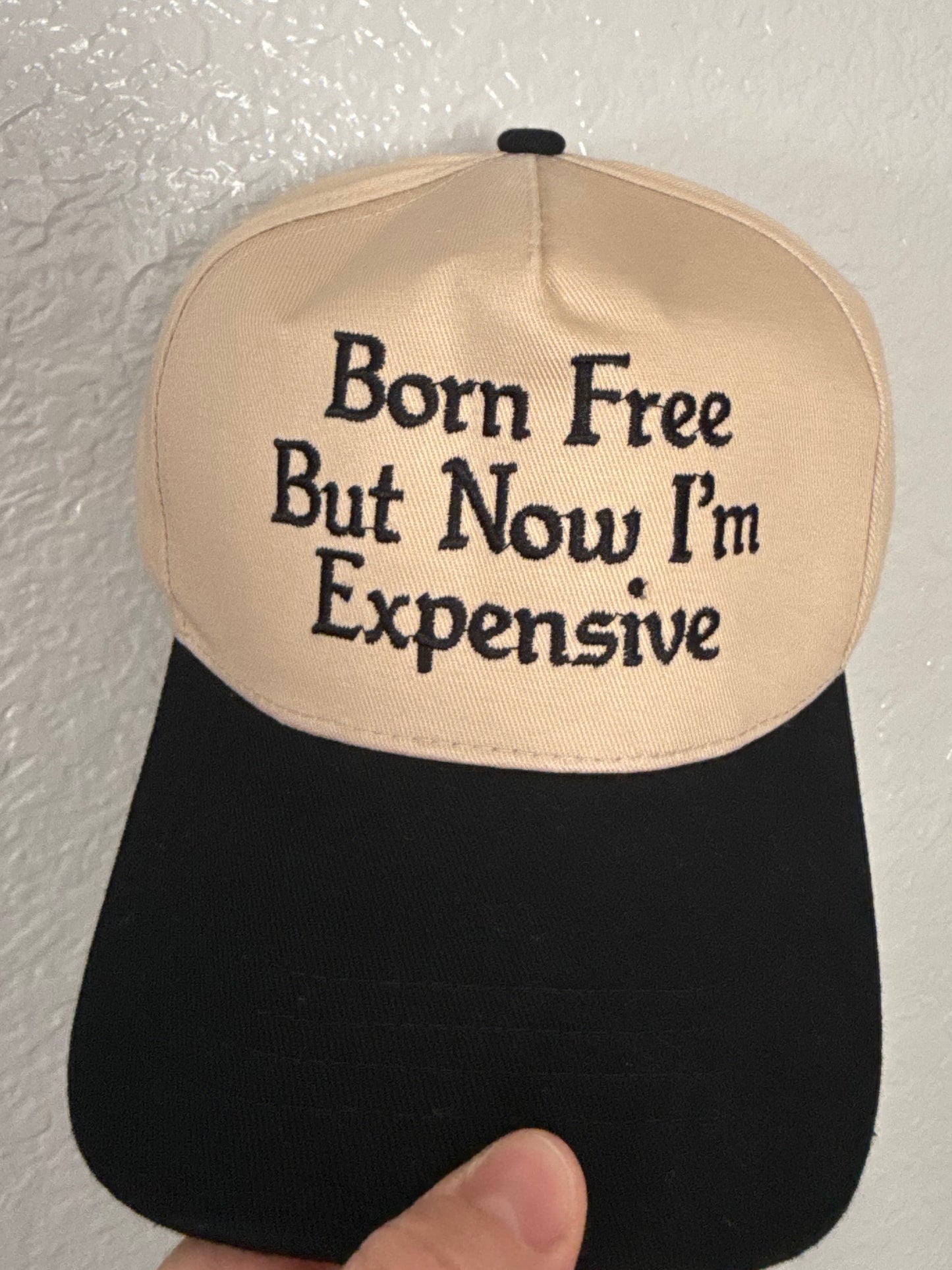 Born Free Now Expensive Hat