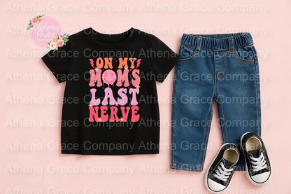 Moms Last Nerve