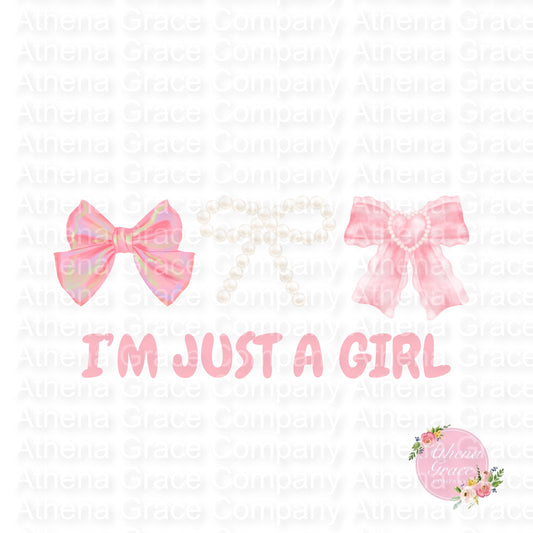 Im Just A Girl DTF