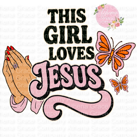 This Girl Loves Jesus DTF