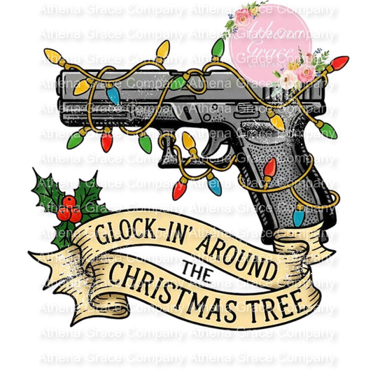 Glockin Around DTF