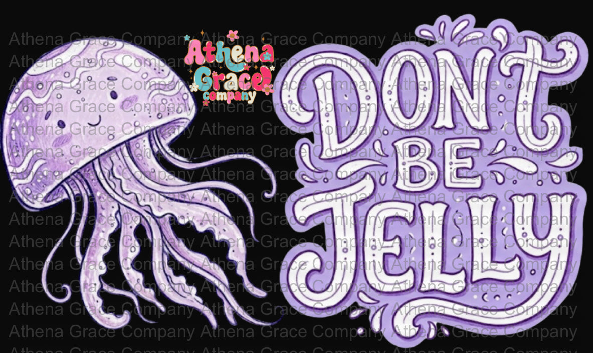 Don’t Be Jelly PNG