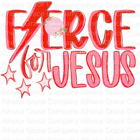 Fierce For Jesus DTF