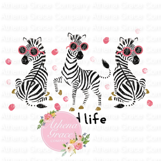 Zebra ( Good Life)DTF