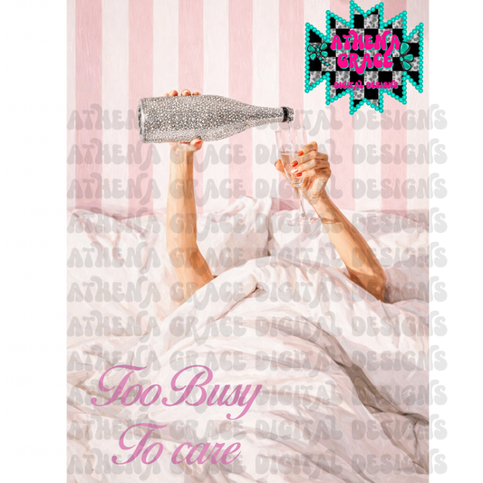 Too Busy Too Care DTF