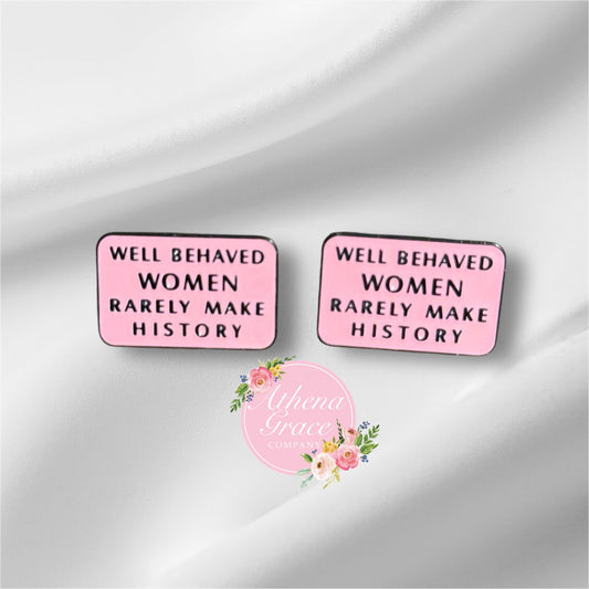 Well Behaved Women Pin